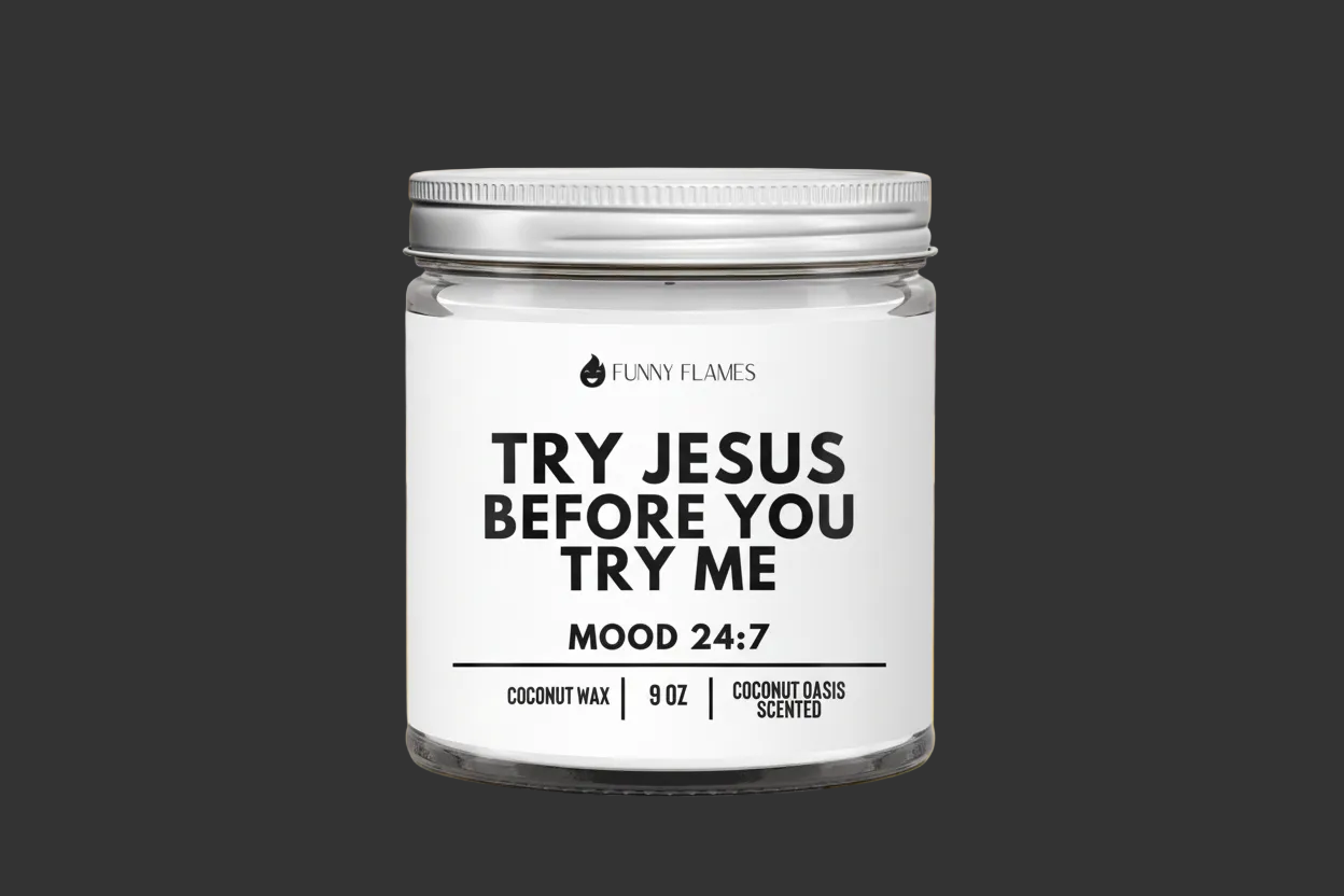 Try Jesus Before You Try Me